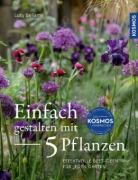 Buchcover und Innenansicht für das Buch: Einfach gestalten mit 5 Pflanzen