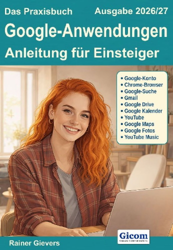 Buchcover und Innenansicht für das Buch: Das Praxisbuch Google-Anwendungen - Anleitung für Einsteiger (Ausgabe 2026/27)