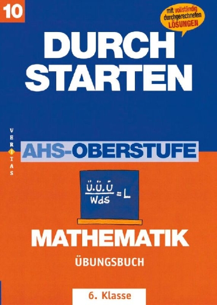 Buchcover und Innenansicht für das Buch: Durchstarten. AHS Mathematik 6. Klasse. Übungsbuch mit Lösungen