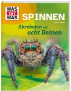 Buchcover und Innenansicht für das Buch: WAS IST WAS Spinnen. Akrobaten auf acht Beinen