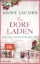 Buchcover und Innenansicht für das Buch: Der Dorfladen - Was das Leben verspricht