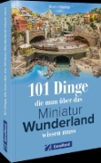 Buchcover und Innenansicht für das Buch: 101 Dinge, die man über das Miniatur Wunderland wissen muss