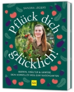 Buchcover und Innenansicht für das Buch: Pflück dich glücklich!