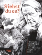 Buchcover und Innenansicht für das Buch: Siehst du es? Grafische Erzählungen über den Schriftsteller Siegfried Lenz