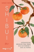 Buchcover und Innenansicht für das Buch: Shibui: The Japanese Art of Finding Beauty in Aging