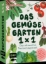 Buchcover und Innenansicht für das Buch: Das Gemüsegarten 1 x 1
