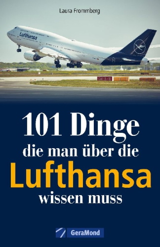 Buchcover und Innenansicht für das Buch: 101 Dinge, die man über die Lufthansa wissen muss