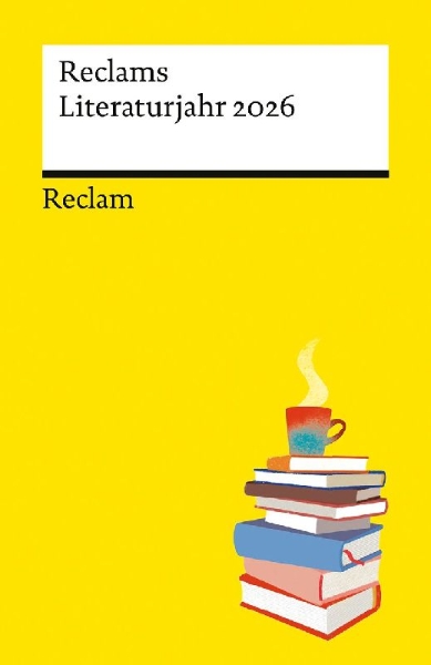 Buchcover und Innenansicht für das Buch: Reclams Literaturjahr 2026