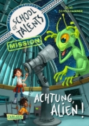 Buchcover und Innenansicht für das Buch: School of Talents Mission 1: Achtung, Alien!
