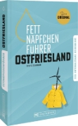 Buchcover und Innenansicht für das Buch: Fettnäpfchenführer Ostfriesland