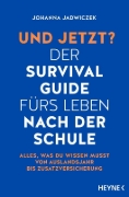 Buchcover und Innenansicht für das Buch: Und jetzt? Der Survival-Guide fürs Leben nach der Schule