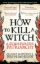 Buchcover und Innenansicht für das Buch: HOW TO KILL A WITCH