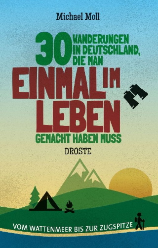 Buchcover und Innenansicht für das Buch: 30 Wanderungen in Deutschland, die man einmal im Leben gemacht haben muss