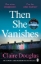 Buchcover und Innenansicht für das Buch: Then She Vanishes