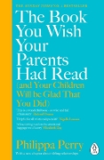 Buchcover und Innenansicht für das Buch: The Book You Wish Your Parents Had Read (and Your Children Will Be Glad That You Did)