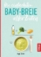 Buchcover und Innenansicht für das Buch: Die einfachsten Babybreie aller Zeiten