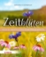 Buchcover und Innenansicht für das Buch: Zeitblüten - Wege zu persönlichen Wohlfühlmomenten