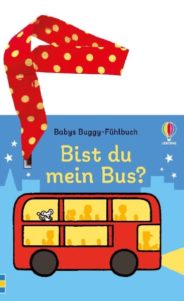 Buchcover und Innenansicht für das Buch: Babys Buggy-Fühlbuch: Bist du mein Bus?
