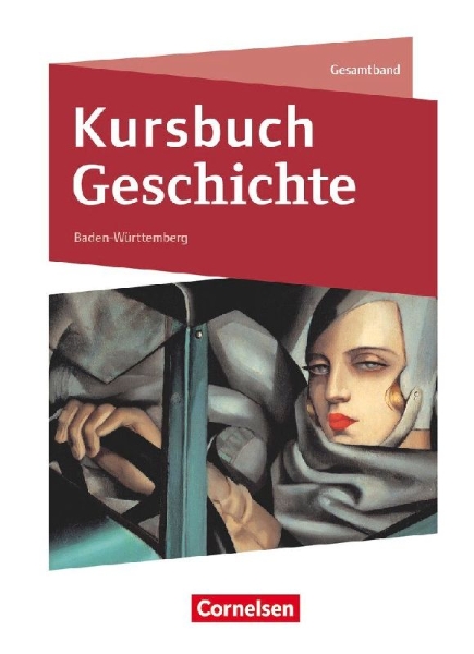 Buchcover und Innenansicht für das Buch: Kursbuch Geschichte Gesamtband. Baden-Württemberg - Schülerbuch