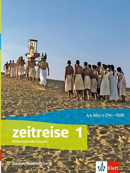 Buchcover und Innenansicht für das Buch: Zeitreise 1. Schulbuch Klasse 6. Differenzierende Ausgabe Baden-Württemberg