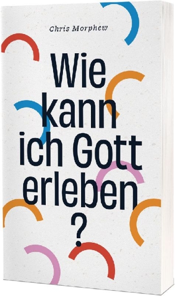 Buchcover und Innenansicht für das Buch: Wie kann ich Gott erleben?