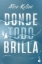 Buchcover und Innenansicht für das Buch: Donde todo brilla