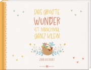 Buchcover und Innenansicht für das Buch: Das größte Wunder ist manchmal ganz klein