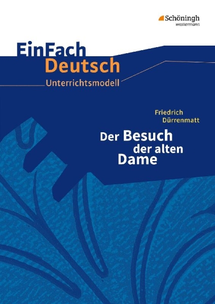 Buchcover und Innenansicht für das Buch: Der Besuch der alten Dame. EinFach Deutsch Unterrichtsmodelle