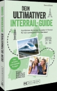 Buchcover und Innenansicht für das Buch: Dein ultimativer Interrail-Guide
