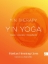 Buchcover und Innenansicht für das Buch: Yin Therapy | Yin Yoga