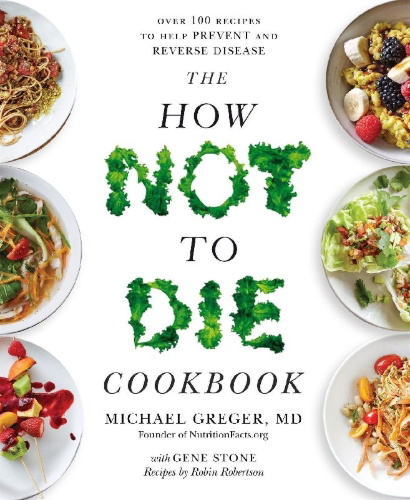 Buchcover und Innenansicht für das Buch: The How Not To Die Cookbook