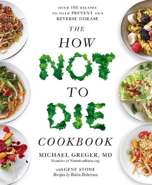 Buchcover und Innenansicht für das Buch: The How Not To Die Cookbook
