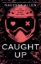Buchcover und Innenansicht für das Buch: Caught Up