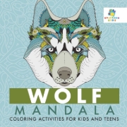 Buchcover und Innenansicht für das Buch: Wolf Mandala Coloring Activities for Kids and Teens