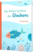 Buchcover und Innenansicht für das Buch: Das kleine Lexikon des Glaubens