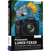 Buchcover und Innenansicht für das Buch: Panasonic LUMIX FZ82D - Das umfangreiche Praxisbuch zu Ihrer Kamera