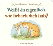 Buchcover und Innenansicht für das Buch: Weißt du eigentlich, wie lieb ich dich hab?