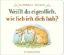 Buchcover und Innenansicht für das Buch: Weißt du eigentlich, wie lieb ich dich hab?
