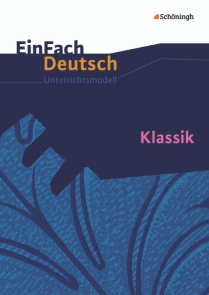 Buchcover und Innenansicht für das Buch: Klassik. EinFach Deutsch Unterrichtsmodelle