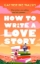 Buchcover und Innenansicht für das Buch: How to Write a Love Story