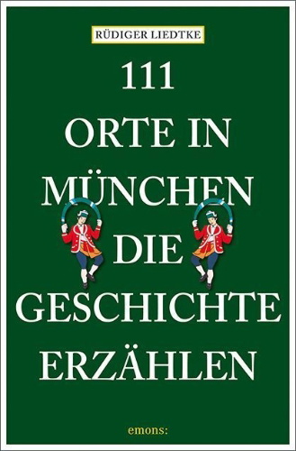 Buchcover und Innenansicht für das Buch: 111 Orte in München, die Geschichte erzählen