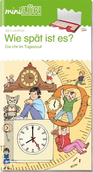 Buchcover und Innenansicht für das Buch: miniLÜK. Wie spät ist es?: Die Uhr im Tageslauf