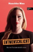 Buchcover und Innenansicht für das Buch: Entmenschlicht