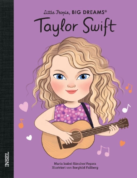 Buchcover und Innenansicht für das Buch: Little People, Big Dreams: Taylor Swift