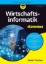 Buchcover und Innenansicht für das Buch: Wirtschaftsinformatik für Dummies
