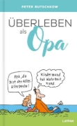 Buchcover und Innenansicht für das Buch: Überleben als Opa