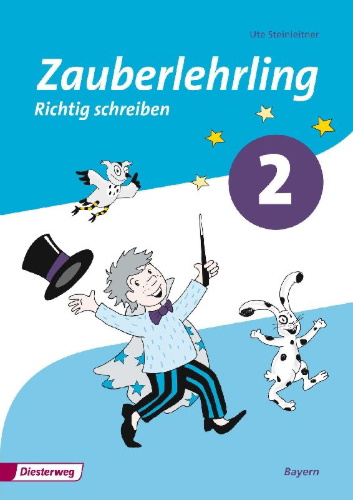 Buchcover und Innenansicht für das Buch: Zauberlehrling 2. Arbeitsheft. Vereinfachte Ausgangsschrift. Bayern