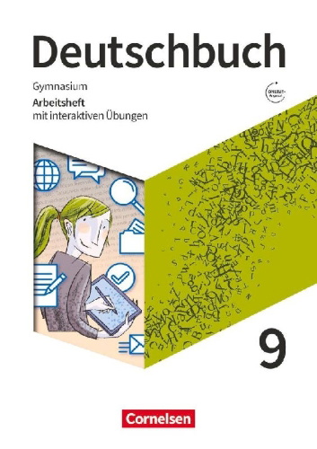 Buchcover und Innenansicht für das Buch: Deutschbuch Gymnasium 9. Schuljahr. Zu den Ausgaben Allgemeine Ausgabe, Niedersachsen - Arbeitsheft mit interaktiven Übungen auf scook.de