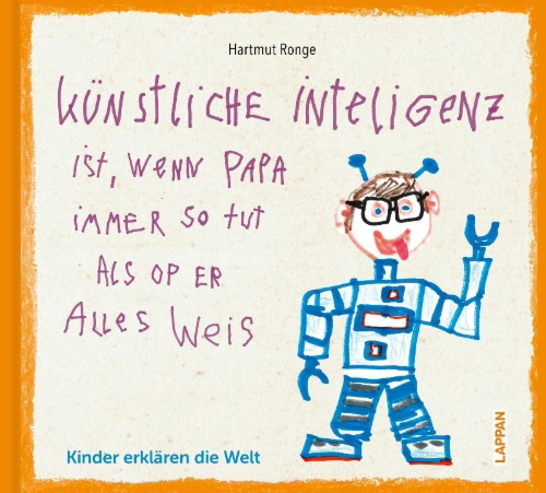 Buchcover und Innenansicht für das Buch: Künstliche Inteligenz ist, wenn Papa nur so tut als op er alles weis