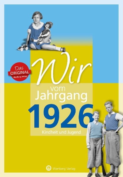 Buchcover und Innenansicht für das Buch: Wir vom Jahrgang 1926 - Kindheit und Jugend